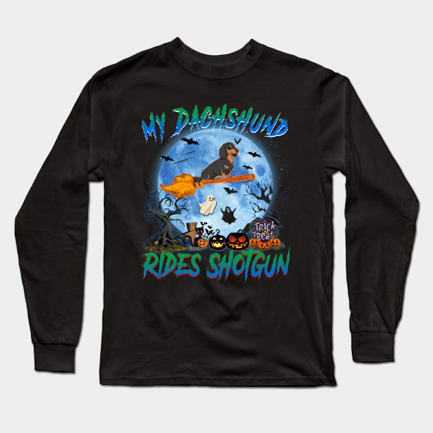 My Dachshund Rides Shotgun Witch Halloween Long Sleeve T-Shirt by Bensonn
